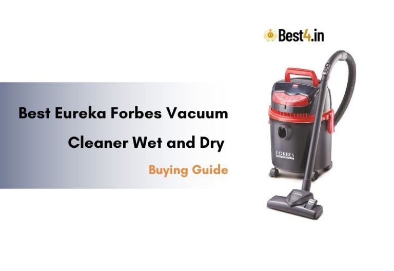 Best Eureka Forbes Vacuum Cleaner Wet And Dry Buying Guide